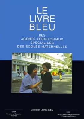 Couverture du produit · Le livre bleu des agents territoriaux spécialisés des écoles maternelles