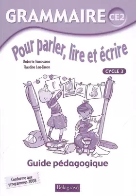 Couverture du produit · Grammaire pour parler, lire et écrire CE2 (2008) - Livre du professeur