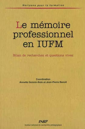 Couverture du produit · Le mémoire professionnel en IUFM : Bilan de recherches et questions vives