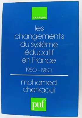 Couverture du produit · Les changements du système éducatif en France, 1950 1980