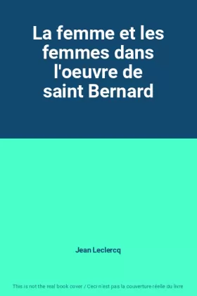 Couverture du produit · La femme et les femmes dans l'oeuvre de saint Bernard