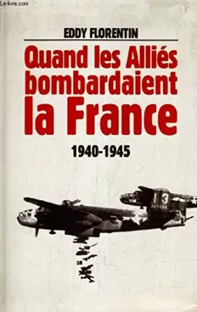 Couverture du produit · Quand les alliés bombardaient la France