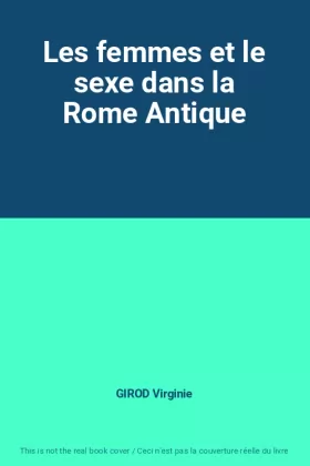 Couverture du produit · Les femmes et le sexe dans la Rome Antique