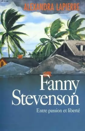 Couverture du produit · Fanny stevenson. entre passion et liberte.