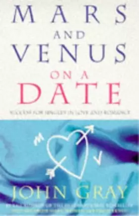 Couverture du produit · Mars And Venus On A Date: A Guide to Romance: 5 Steps to Success in Love and Romance