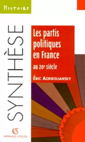 Couverture du produit · Partis politiques en France au XXe siècle