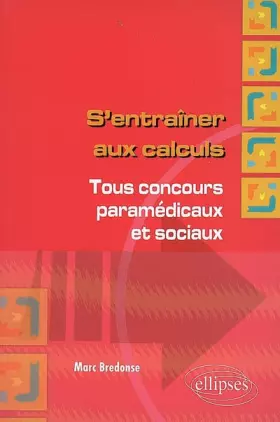 Couverture du produit · S'Entrainer aux Calculs Tous Concours Paramedicaux & Sociaux