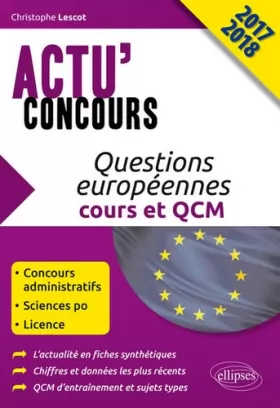 Couverture du produit · Questions Européennes Cours et QCM Actu'Concours 2017 2018