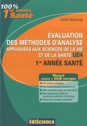 Couverture du produit · Evaluation des méthodes d'analyse appliquées aux sciences de la vie et de la santé - UE4: Cours, QCM et exercices corrigés