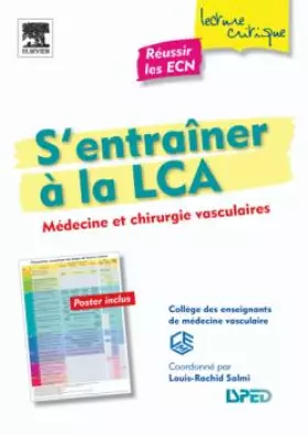 Couverture du produit · S'entraîner à la LCA. Médecine et chirurgie vasculaire