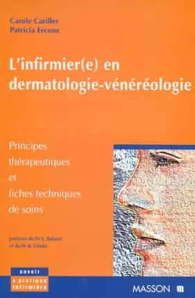 Couverture du produit · L'infirmier(e) en dermatologie-venereologie Principes therapeutiques et fiches techniques de soins