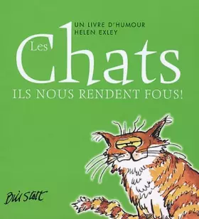 Couverture du produit · Les Chats : Ils nous rendent fous !