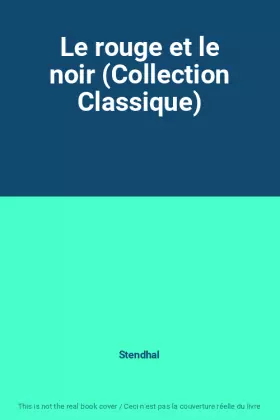 Couverture du produit · Le rouge et le noir (Collection Classique)