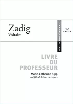 Couverture du produit · Classiques & Cie - Voltaire : Zadig, livre du professeur