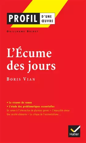 Couverture du produit · Profil d'une oeuvre : L'écume des jours, Boris Vian
