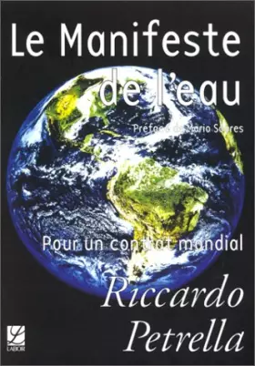 Couverture du produit · Le Manifeste de l'eau. Pour un contrat mondial