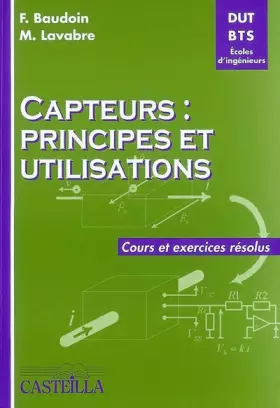 Couverture du produit · Capteurs : principes et utilisation: Cours et exercices résolus DUT-BTS Ecoles d'ingénieurs