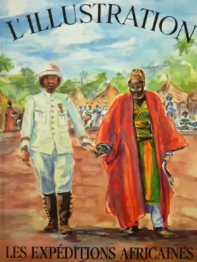 Couverture du produit · Les Grands Dossiers de l'Illustration : Les Expéditions africaines
