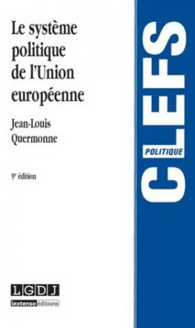 Couverture du produit · Le Système politique de l'Union européenne, 9ème Ed.