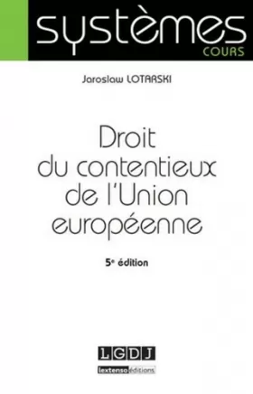 Couverture du produit · Droit du contentieux de l'Union européenne, 5ème Ed.