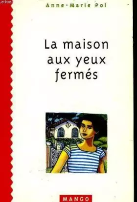 Couverture du produit · La maison aux yeux fermés