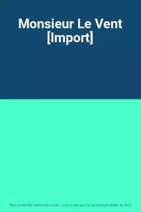 Couverture du produit · Monsieur Le Vent [Import]