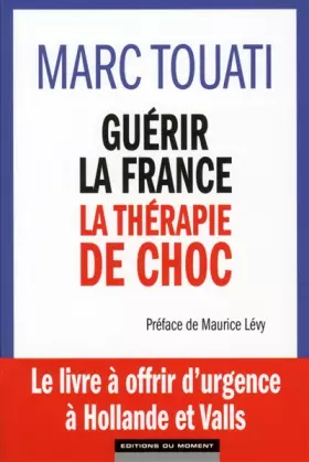 Couverture du produit · Guérir la France, la thérapie de choc