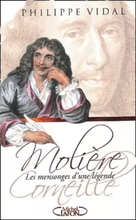 Couverture du produit · Molière : Les Mensonges d'une légende