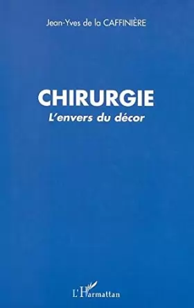 Couverture du produit · CHIRURGIE, L'ENVERS DU DECOR