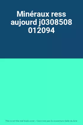 Couverture du produit · Minéraux ress aujourd j0308508 012094