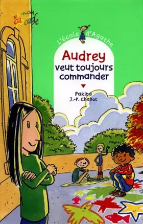 Couverture du produit · L'école d'Agathe, Tome 5 : Audrey veut toujours commander