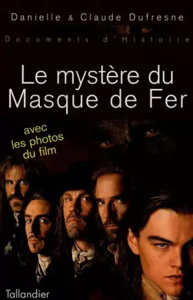 Couverture du produit · Le mystère du Masque de Fer - Avec les photos du film.