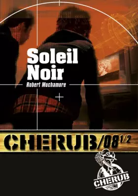 Couverture du produit · Cherub, Tome 8 : Soleil noir : Partie 1