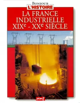 Couverture du produit · La France industrielle