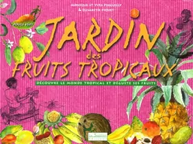 Couverture du produit · Jardin des fruits tropicaux & Barhâme, le jardinier aux 1001 fruits