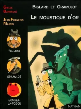Couverture du produit · Biglard et Gramulot : Le Moustique d'or