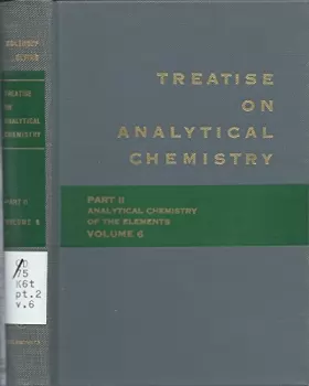 Couverture du produit · Treatise on Analytical Chemistry, Part 2, Vol. 6