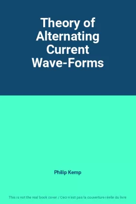 Couverture du produit · Theory of Alternating Current Wave-Forms
