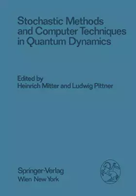 Couverture du produit · Stochastic Methods and Computer Techniques in Quantum Dynamics: Proceedings of the Xxiii. Internationale Universitatswochen Fur