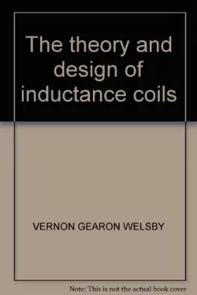 Couverture du produit · The Theory and Design of Inductance Coils