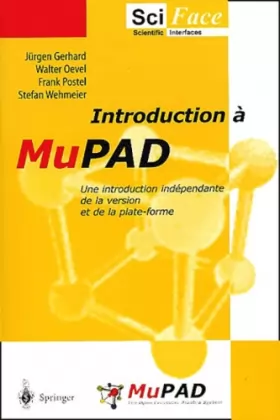 Couverture du produit · Introduction à MuPAD : Edition francaise. Une introduction indépendante de la version et de la plate-forme