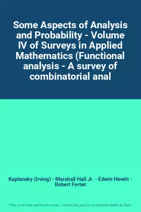 Couverture du produit · Some Aspects of Analysis and Probability - Volume IV of Surveys in Applied Mathematics (Functional analysis - A survey of combi