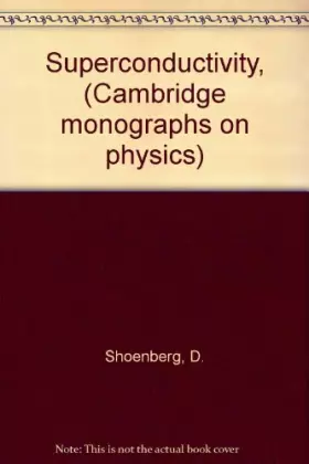 Couverture du produit · Superconductivity, (Cambridge monographs on physic