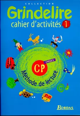 Couverture du produit · Grindelire, cahier d'activités 1, CP