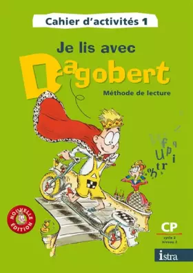 Couverture du produit · Je lis avec Dagobert Méthode de lecture CP Cycle 2 niveau 2 : Cahier d'activités 1