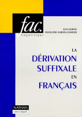 Couverture du produit · La dérivation suffixale en français