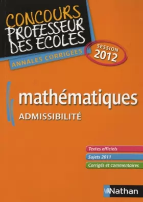 Couverture du produit · Mathématiques admissibilité : Annales corrigées session 2012