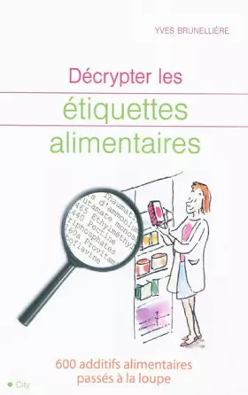 Couverture du produit · Décrypter les étiquettes alimentaires