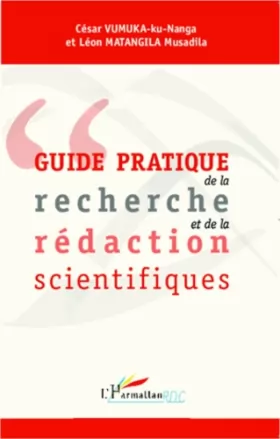 Couverture du produit · Guide pratique de la recherche et de la rédaction scientifiques