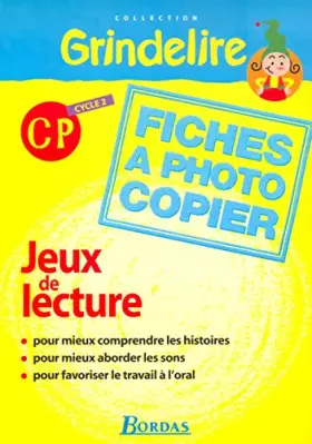 Couverture du produit · Grindelire, CP cycle 2, jeux de lecture. Fiches à photocopier